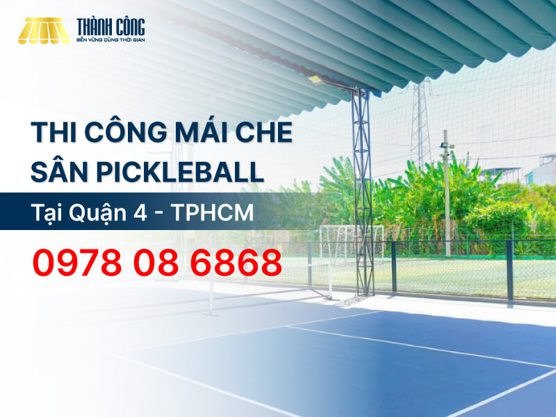 Bảng giá thi công mái che sân Pickleball Quận 4 2026 Bảng giá thi công mái che sân Pickleball Quận 4 2026