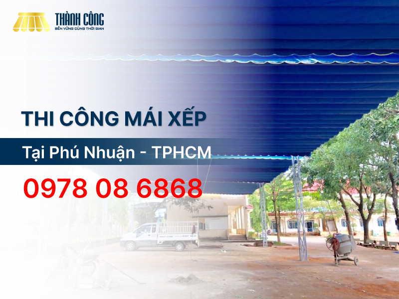 Dịch vụ thi công mái xếp Phú Nhuận bền đẹp, giá rẻ
