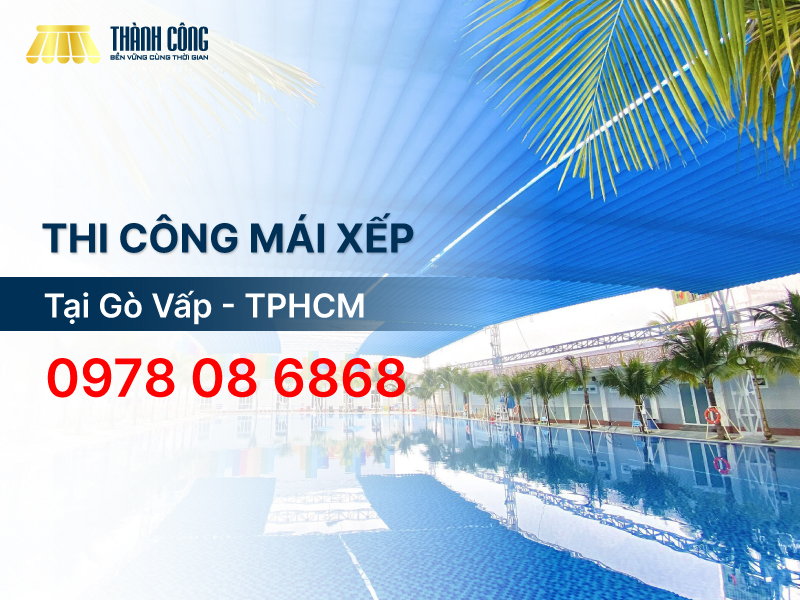 Dịch vụ thi công mái xếp Gò Vấp giá rẻ, chất lượng